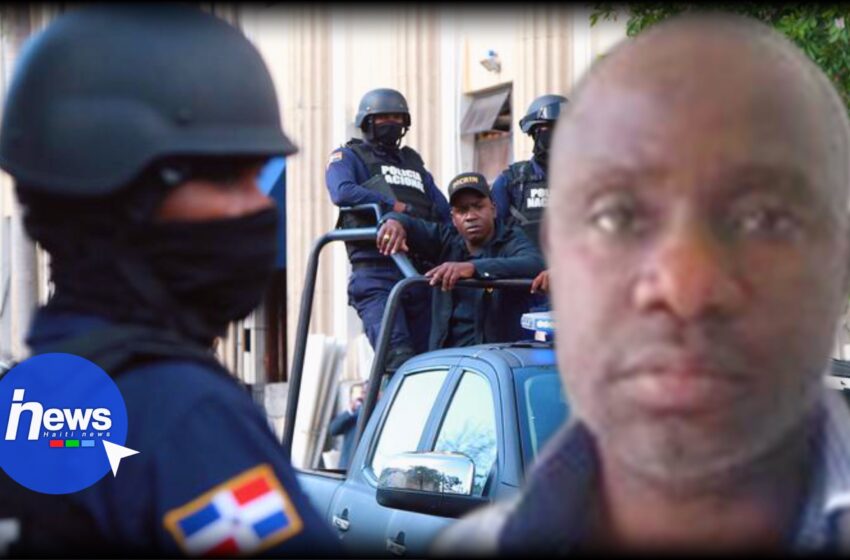  Arrestation de Woodly Ethéart alias Sonson La Familia en République Dominicaine