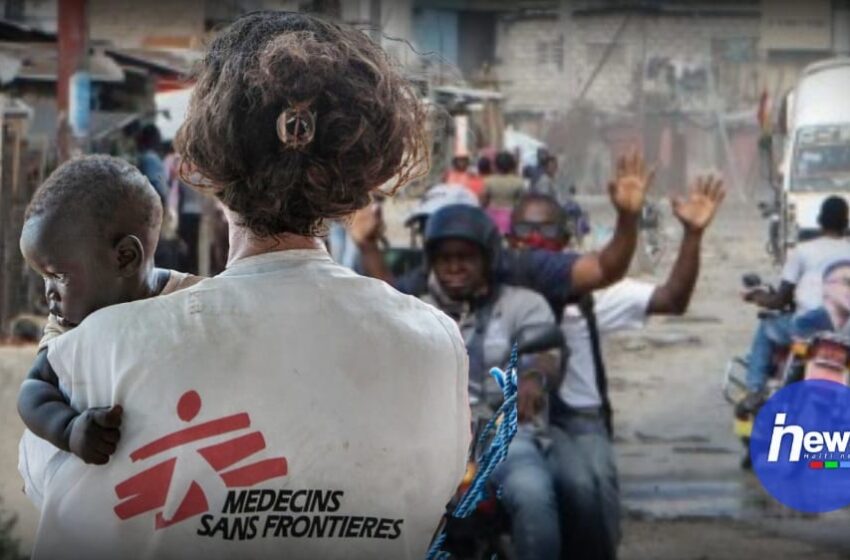  Médecins sans frontières ferme définitivement ses portes à Martissant