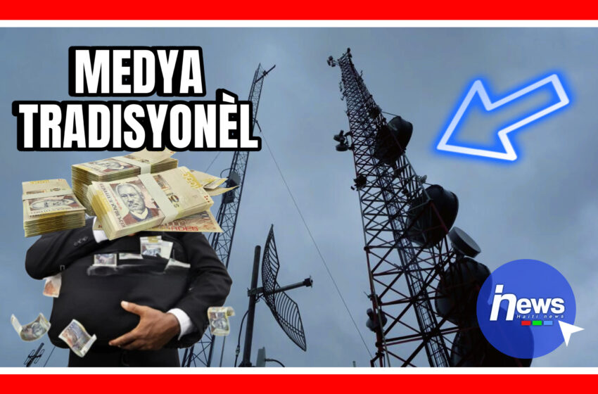  Gouvènman an debloke 182 milyon gourde pou medya tradisyonèl yo