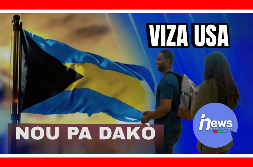 Bahamas pa dakò ayisyen vin chache viza ameriken lakay li