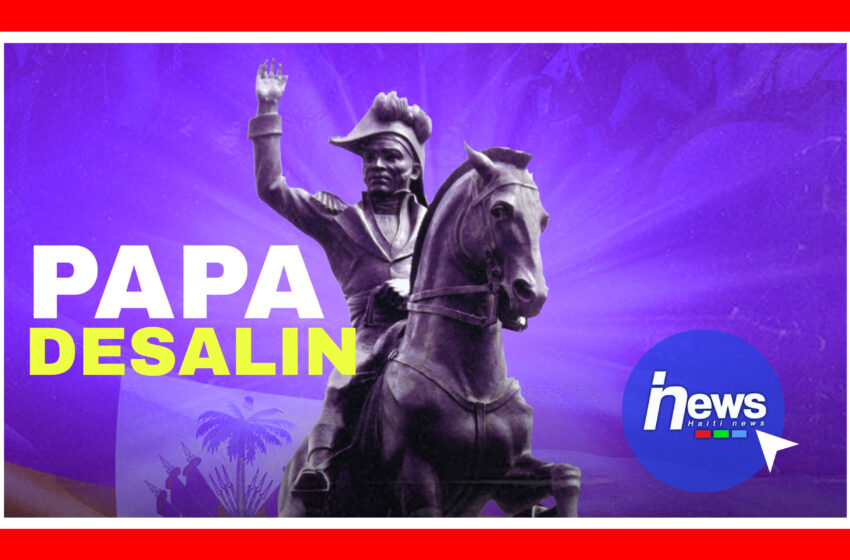  Jan Jak Desalin ap rete yon referans pou tout tan gen tan