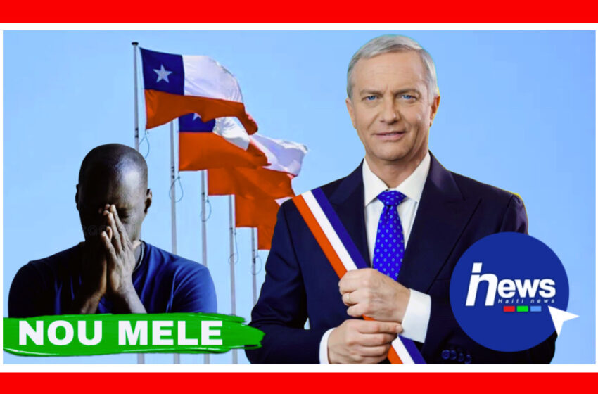  Chili gen yon nouvo prezidan eli, yon posib menas pou ayisyen ki lòtbò a