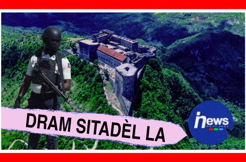  Dram nan Sitadèl la: Lapolis kòmanse fè kèk arestasyon