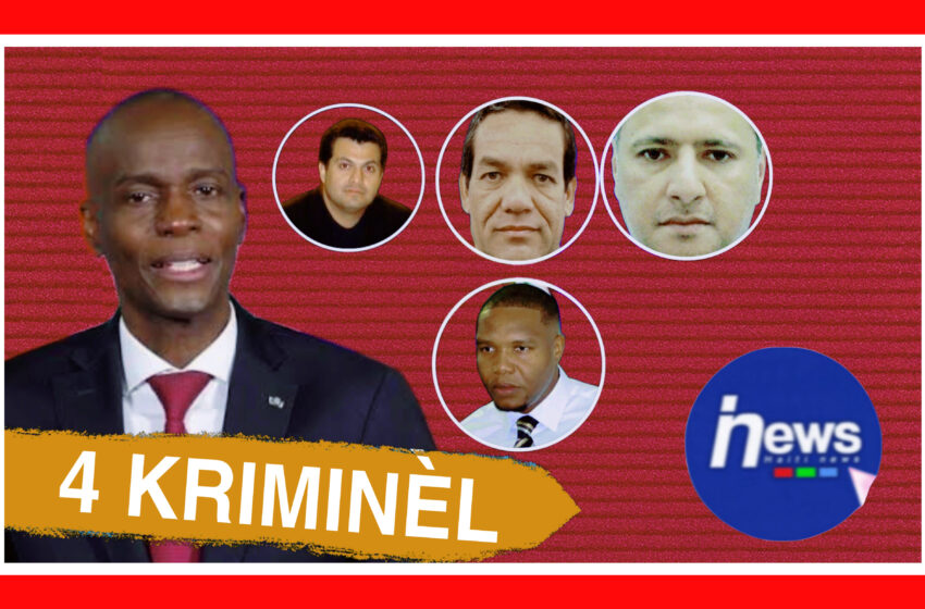  Dosye Jovenel Moïse: 4 nouvo koupab vin agrandi lis la