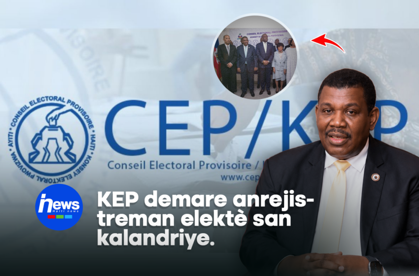  KEP a lanse anrejistreman elektè san kalandriye elektoral