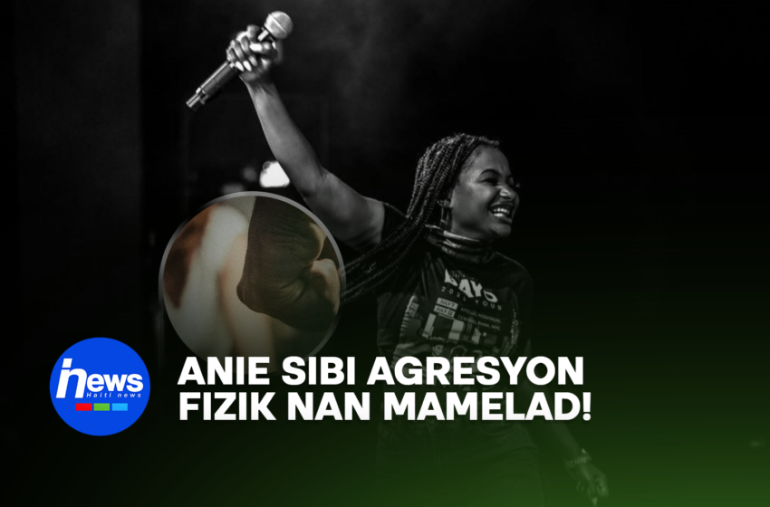  Anie Alerte sibi agresyon fizik nan Mamelad!