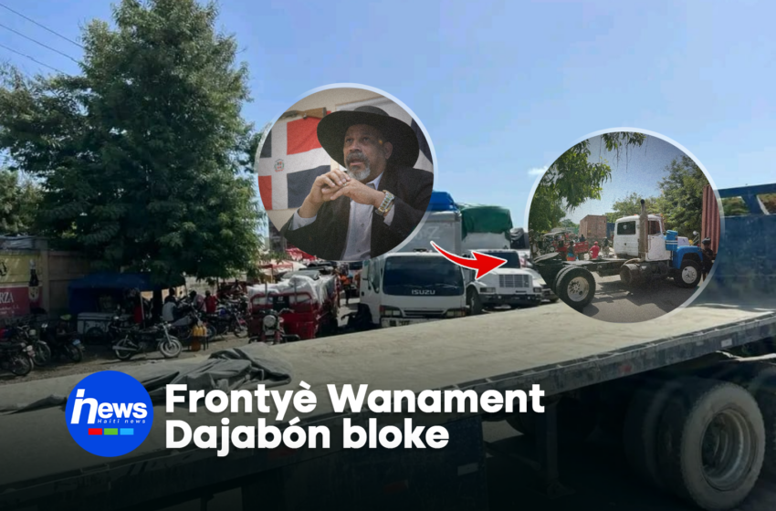  Frontyè Wanament–Dajabón bloke apre ogmantasyon frè pasaj yo