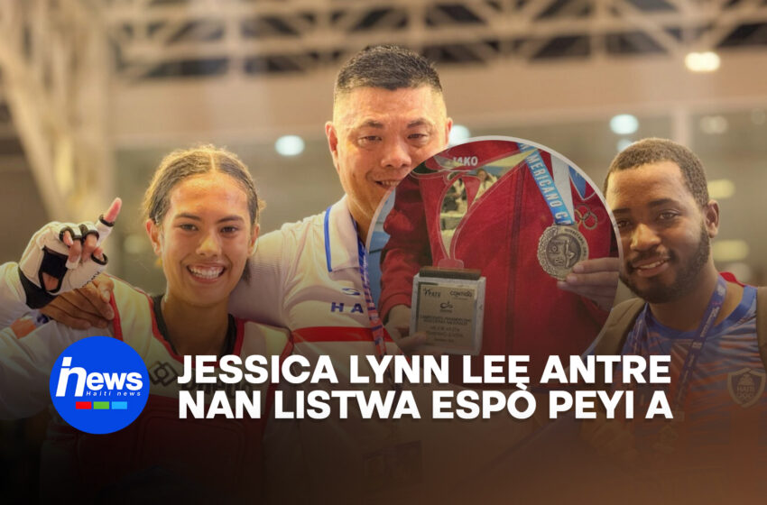  Taekwondo : Jessica Lynn Lee fè Ayiti briye