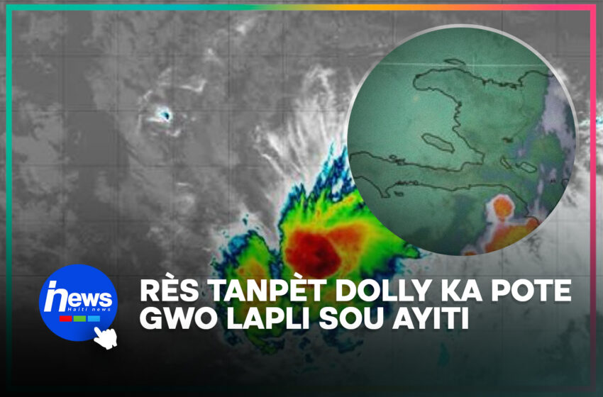  Gwo lapli ka touche Ayiti akoz rès tanpèt twopikal Dolly