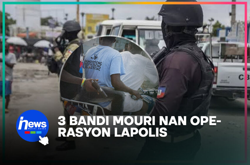  Limonad: 3 bandi tonbe nan yon operasyon PNH
