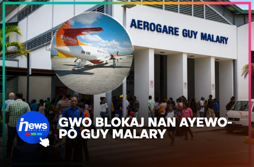 Sunrise frape ankò: plizyè pasaje bloke nan ayewopò Guy Malary
