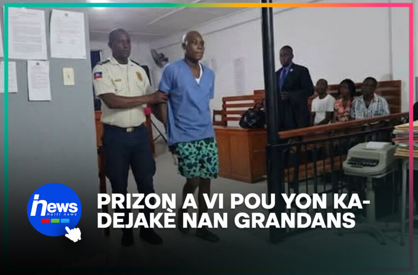  Prizon avi pou yon kadejakè nan Grandans