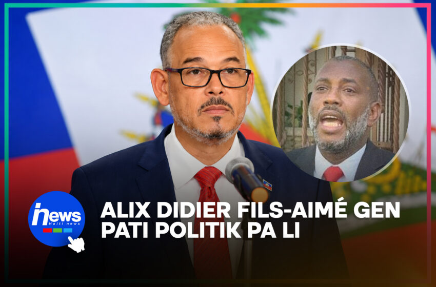  Alix Didier Fils-Aimé gen pwòp pati politik li pou eleksyon yo