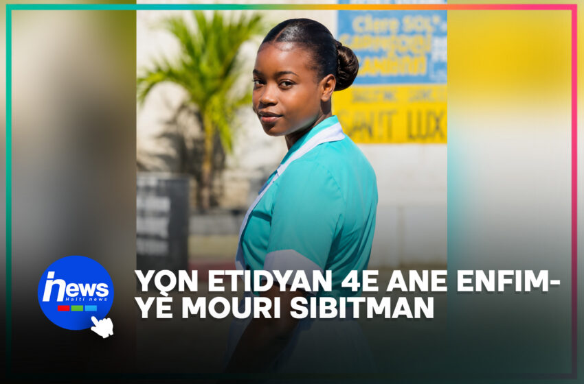 Yon etidyan nan 4e ane syans enfimyè nan UNASMOH mouri sibitman