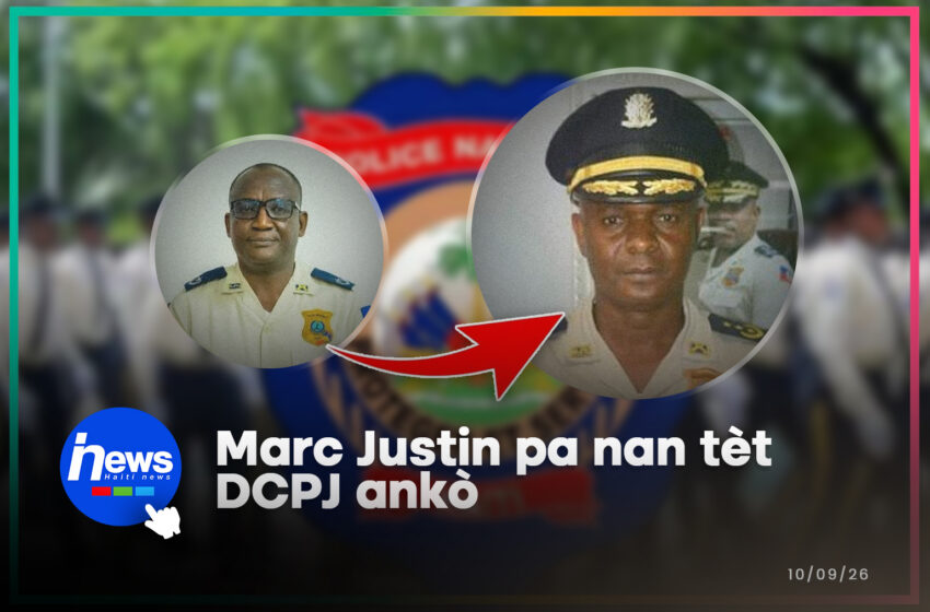  Yo retire Marc Justin nan tèt DCPJ