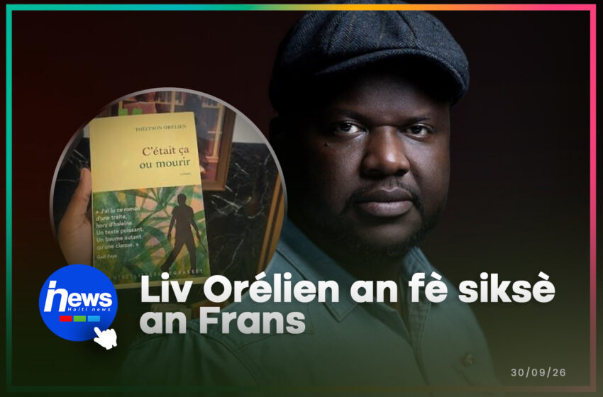  Liv Thélisson Orélien an ap vale tèren nan peyi Lafrans