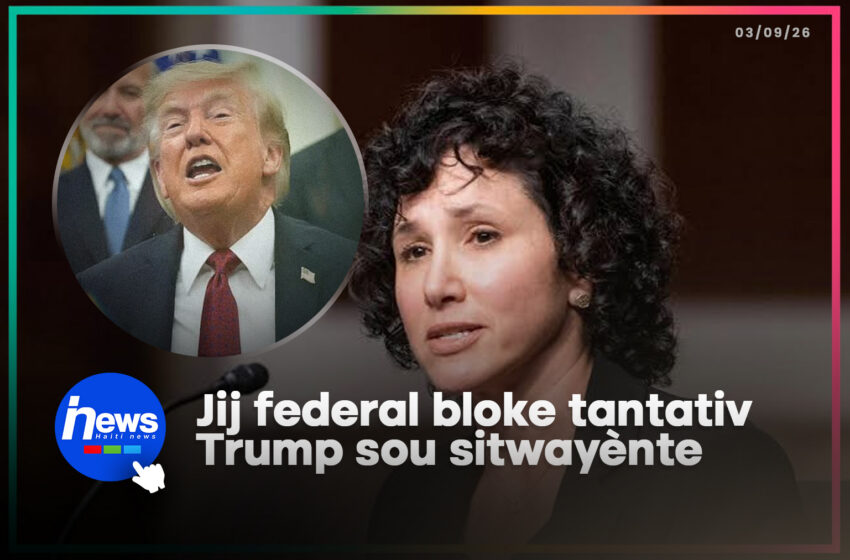  Etazini: jij federal bloke tantativ Trump sou sitwayènte