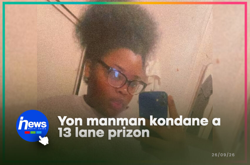  13 lane prizon pou yon manman ki maltrete yon bebe