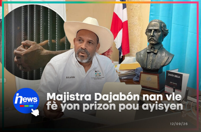  Majistra Dajabón nan mande yon prizon espesyal pou ayisyen