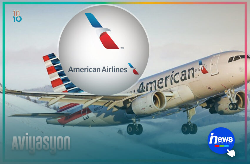  American Airlines prevwa rekòmanse vòl sou Ayiti apati 1ye novanm 2026