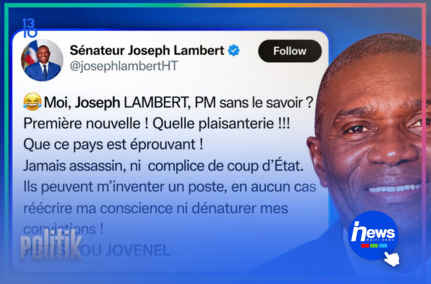  Joseph Lambert di li sezi tande non l nan dosye Jovenel Moïse